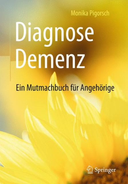 E-kniha Diagnose Demenz: Ein Mutmachbuch fur Angehorige Monika Pigorsch