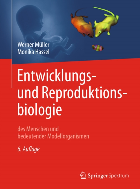 E-kniha Entwicklungsbiologie und Reproduktionsbiologie des Menschen und bedeutender Modellorganismen Werner A. Muller