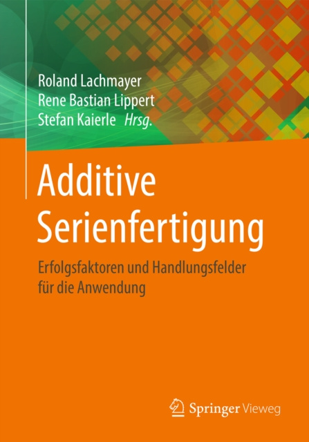 E-kniha Additive Serienfertigung Roland Lachmayer