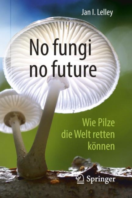 E-kniha No fungi no future Jan I. Lelley