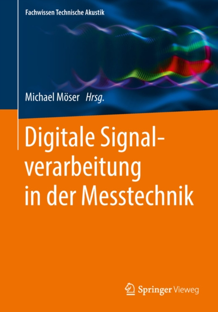 E-kniha Digitale Signalverarbeitung in der Messtechnik Michael Moser