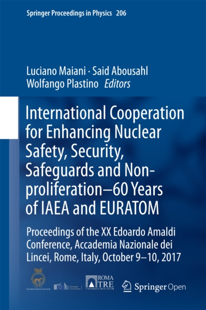 E-kniha International Cooperation for Enhancing Nuclear Safety, Security, Safeguards and Non-proliferation-60 Years of IAEA and EURATOM Luciano Maiani