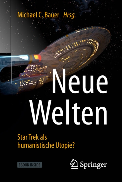 E-kniha Neue Welten - Star Trek als humanistische Utopie? Michael C. Bauer