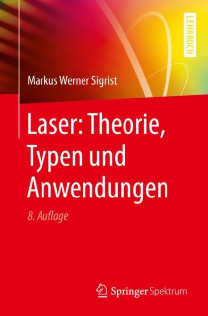 E-kniha Laser: Theorie, Typen und Anwendungen Markus Werner Sigrist