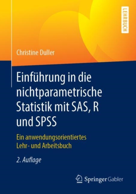 E-kniha Einfuhrung in die nichtparametrische Statistik mit SAS, R und SPSS Christine Duller