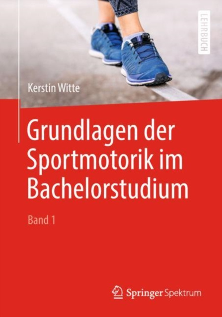 E-book Grundlagen der Sportmotorik im Bachelorstudium (Band 1) Kerstin Witte