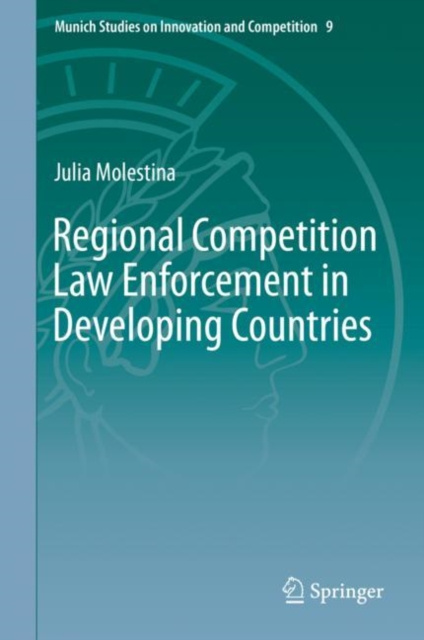 ebook Regional Competition Law Enforcement in Developing Countries Julia Molestina