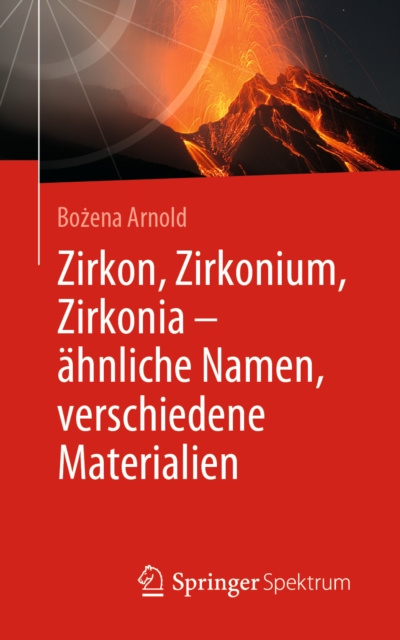 E-kniha Zirkon, Zirkonium, Zirkonia - ahnliche Namen, verschiedene Materialien Bozena Arnold