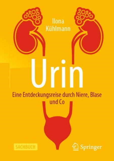 E-kniha Urin - Eine Entdeckungsreise durch Niere, Blase und Co Ilona Kuhlmann