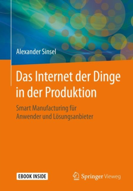 E-book Das Internet der Dinge in der Produktion Alexander Sinsel