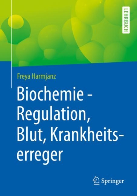 E-kniha Biochemie - Regulation, Blut, Krankheitserreger Freya Harmjanz