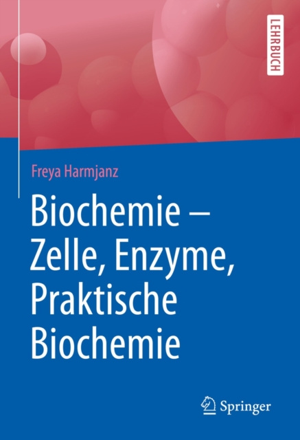 E-kniha Biochemie - Zelle, Enzyme, Praktische Biochemie Freya Harmjanz