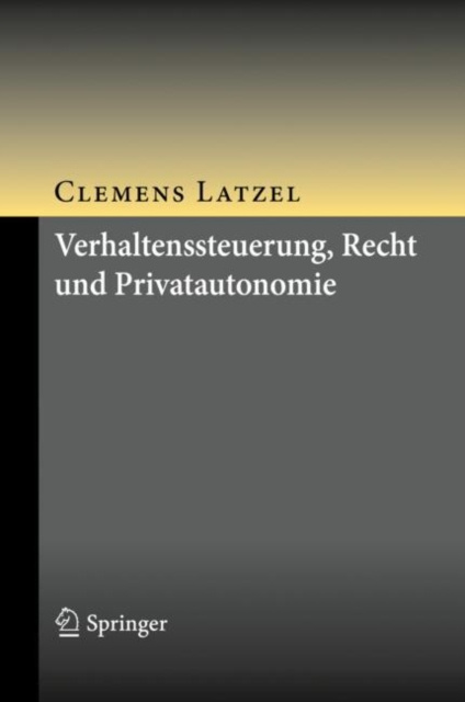 E-kniha Verhaltenssteuerung, Recht und Privatautonomie Clemens Latzel