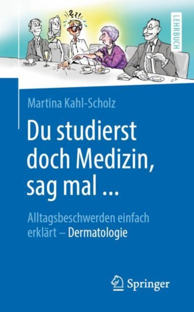 E-book Du studierst doch Medizin, sag mal ... Martina Kahl-Scholz