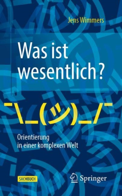 E-kniha Was ist wesentlich? - Orientierung in einer komplexen Welt Jens Wimmers