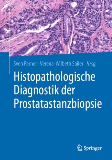 E-kniha Histopathologische Diagnostik der Prostatastanzbiopsie Sven Perner