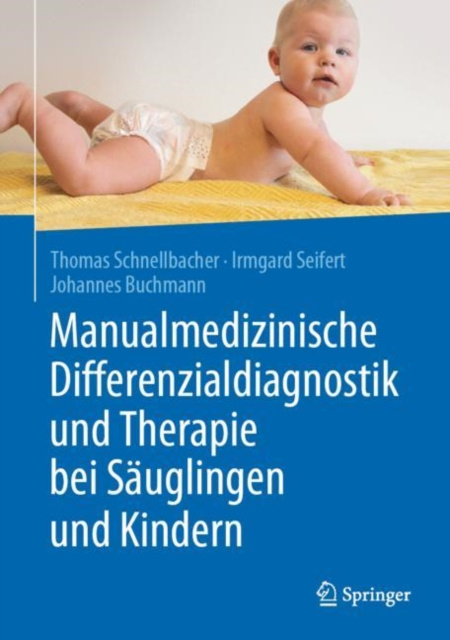 E-kniha Manualmedizinische Differenzialdiagnostik und Therapie bei Sauglingen und Kindern Thomas Schnellbacher