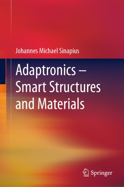 E-knjiga Adaptronics - Smart Structures and Materials Johannes Michael Sinapius