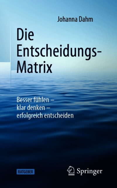 Libro elettronico Die Entscheidungs-Matrix Johanna Dahm