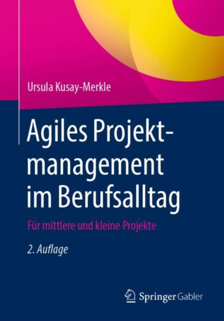 ebook Agiles Projektmanagement im Berufsalltag Ursula Kusay-Merkle