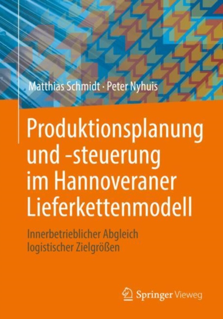 E-kniha Produktionsplanung und -steuerung im Hannoveraner Lieferkettenmodell Matthias Schmidt