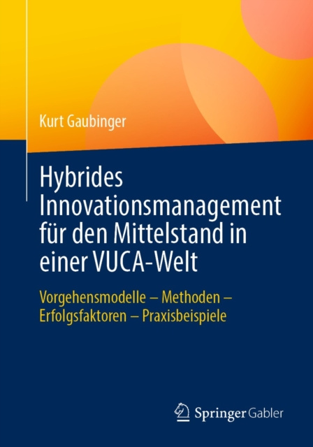 E-kniha Hybrides Innovationsmanagement fur den Mittelstand in einer VUCA-Welt Kurt Gaubinger