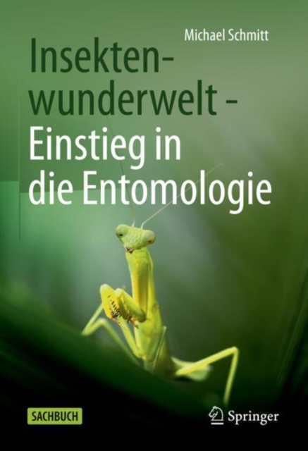 Libro electrónico Insektenwunderwelt - Einstieg in die Entomologie Michael Schmitt