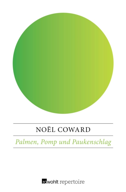 E-kniha Palmen, Pomp und Paukenschlag Noel Coward