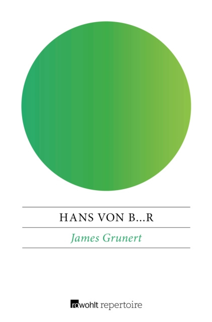 E-knjiga James Grunert oder Ein Roman aus Berlin Hans von B[leichrode]r