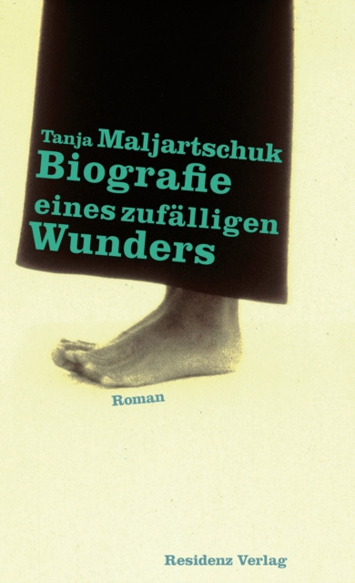 E-knjiga Biografie eines zufalligen Wunders Tanja Maljartschuk