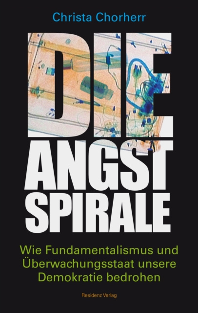 E-kniha Die Angstspirale Christa Chorherr