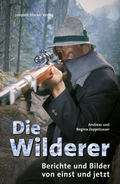E-kniha Die Wilderer Andreas Zeppelzauer