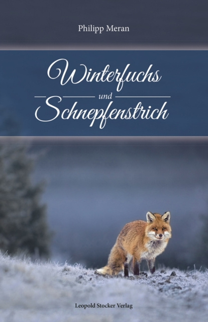 E-book Winterfuchs und Schnepfenstrich Philipp Meran