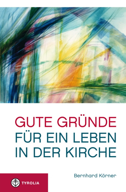 E-book Gute Grunde fur ein Leben in der Kirche Bernhard Korner