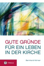 E-kniha Gute Grunde fur ein Leben in der Kirche Bernhard Korner