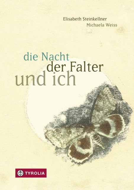 E-kniha die Nacht, der Falter und ich Elisabeth Steinkellner