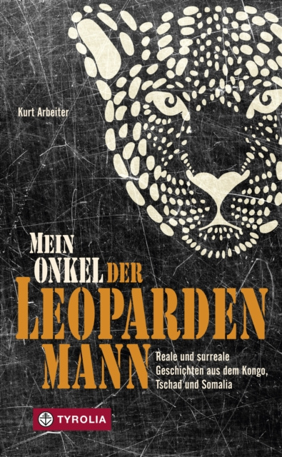 Libro elettronico Mein Onkel der Leopardenmann Kurt Arbeiter