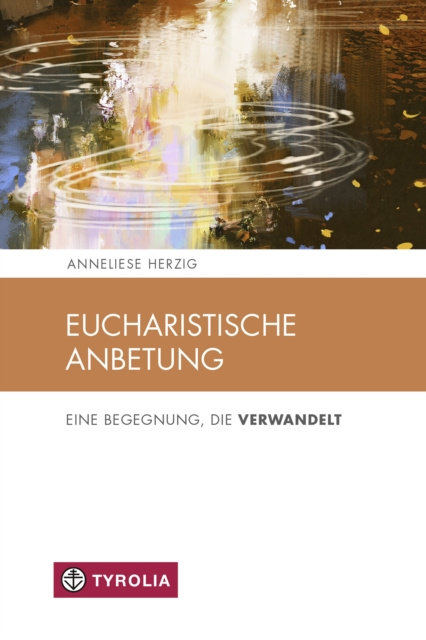 Libro elettronico Eucharistische Anbetung Anneliese Herzig