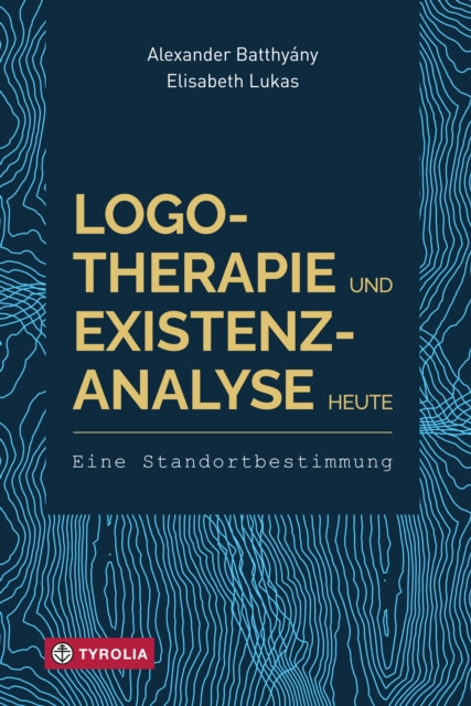 E-kniha Logotherapie und Existenzanalyse heute Alexander Batthyany