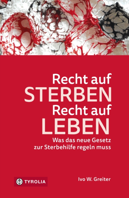 E-kniha Recht auf Sterben - Recht auf Leben Ivo W. Greiter