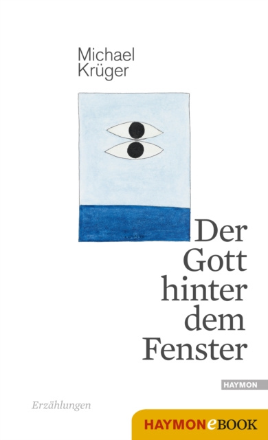 Libro elettronico Der Gott hinter dem Fenster Michael Kruger