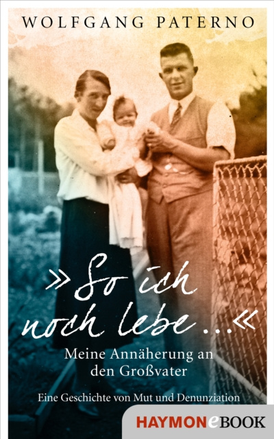 ebook &quote;So ich noch lebe ...&quote; Wolfgang Paterno