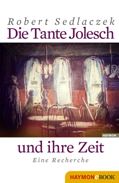 E-kniha Die Tante Jolesch und ihre Zeit Robert Sedlaczek
