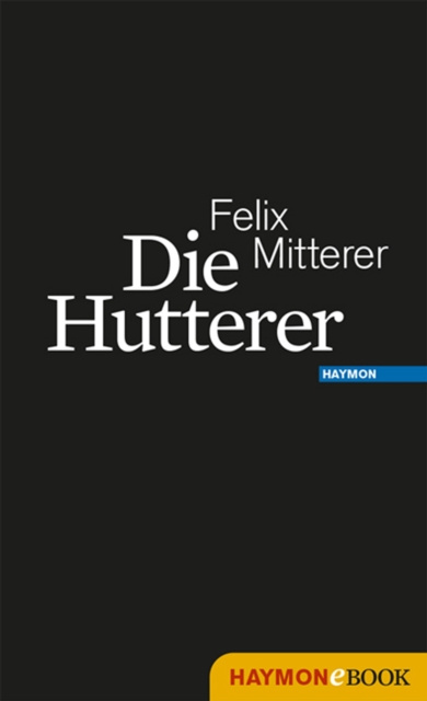 E-book Die Hutterer Felix Mitterer