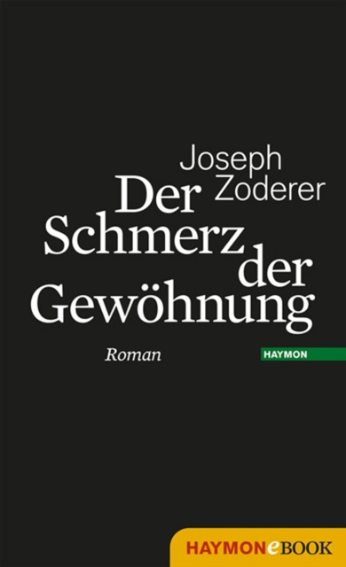 E-Book Der Schmerz der Gewohnung Joseph Zoderer