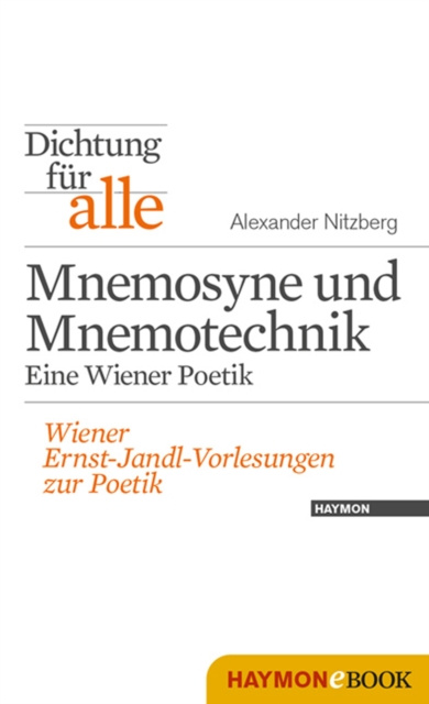 E-kniha Dichtung fur alle: Mnemosyne und Mnemotechnik. Eine Wiener Poetik Alexander Nitzberg