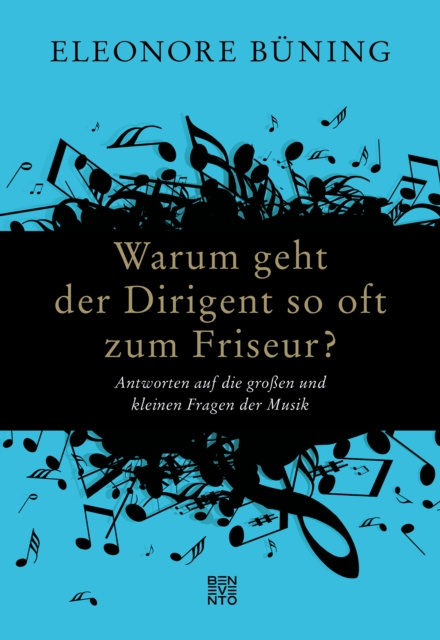 Libro elettronico Warum geht der Dirigent so oft zum Friseur? Eleonore Buning