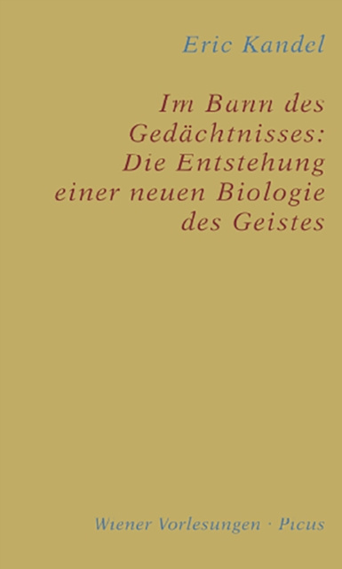 E-kniha Im Bann des Gedachtnisses: Die Entstehung einer neuen Biologie des Geistes Eric Kandel