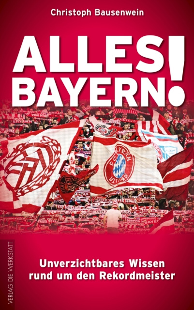 E-kniha Alles Bayern! Christoph Bausenwein