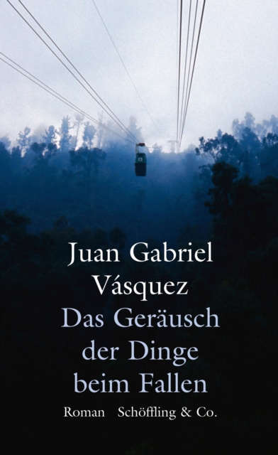 E-kniha Das Gerausch der Dinge beim Fallen Juan Gabriel Vasquez